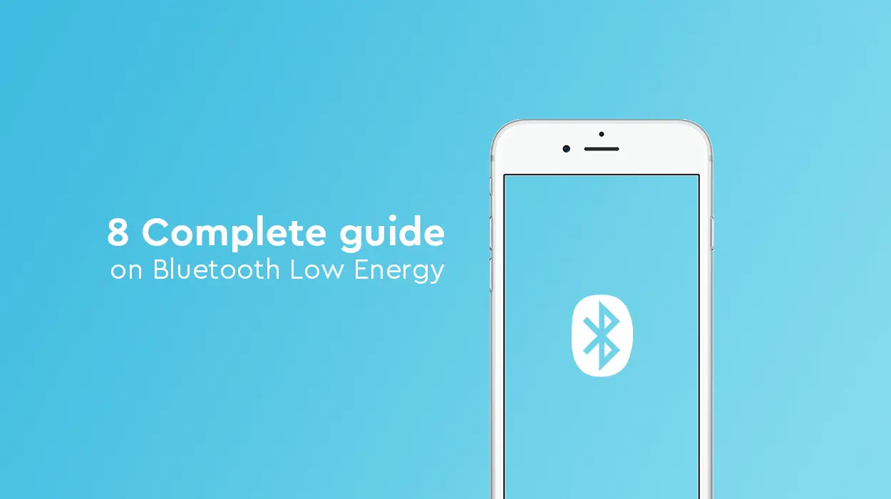 8 Volledige gids over Bluetooth Low Energy