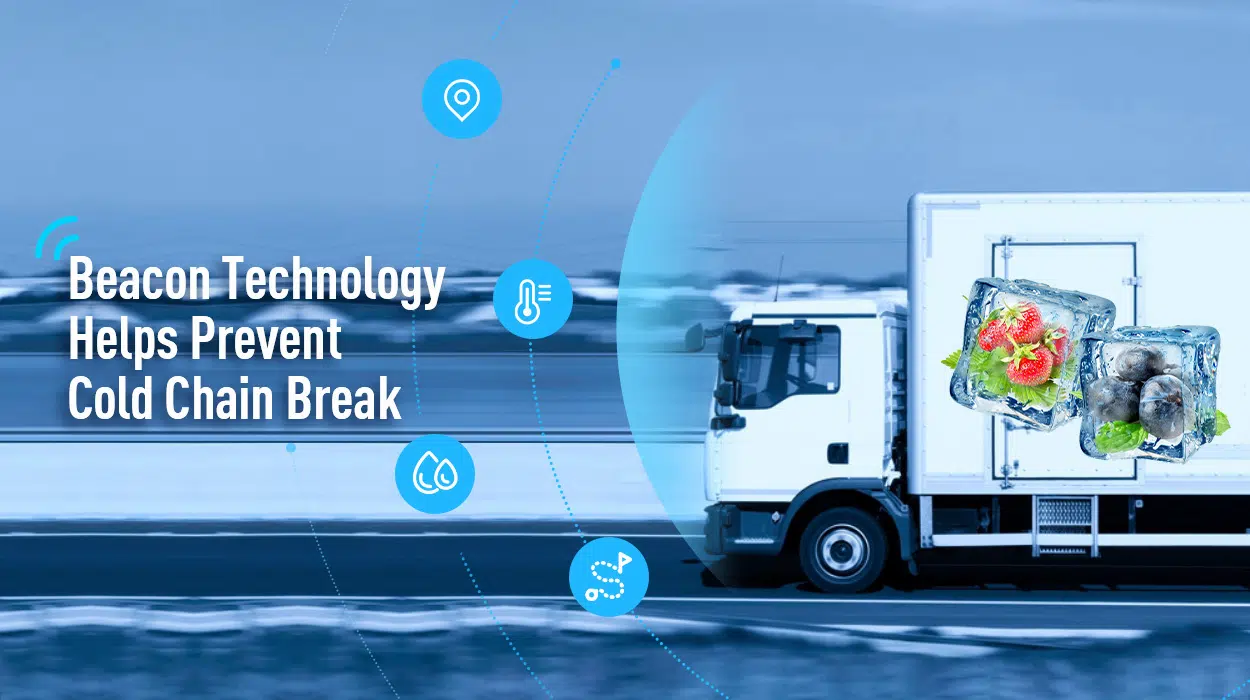 Beacon Technology Helps Prevent Cold Chain Break